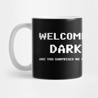 Welcome To The Dark Side 8bit Mug